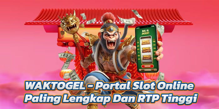 WAKTOGEL - Portal Slot Online Paling Lengkap Dan RTP Tinggi